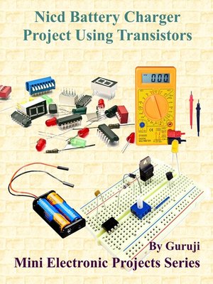 cover image of Nicd Battery Charger Project Using Transistors